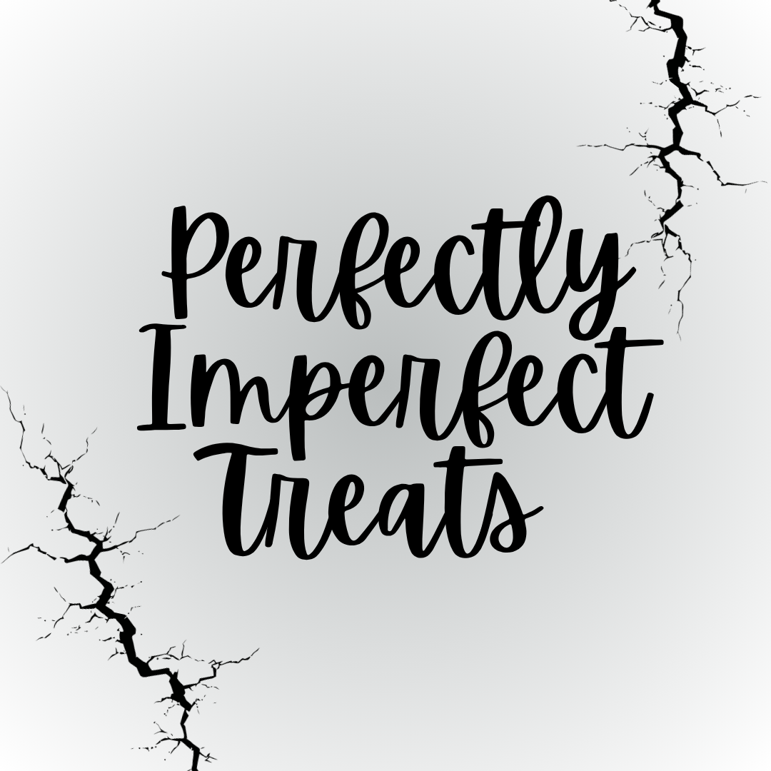 Perfectly Imperfect Treats