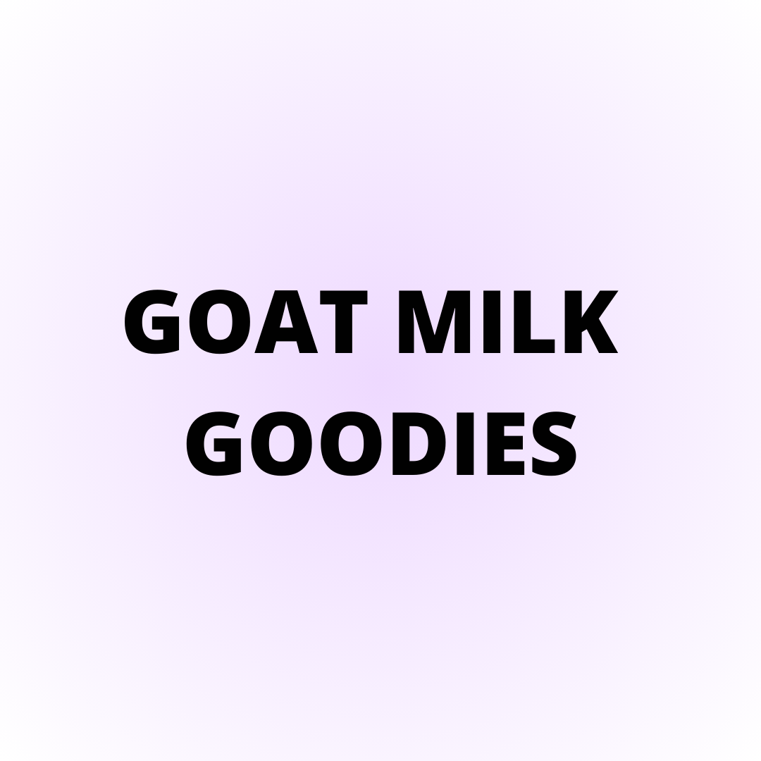 Goat Milk Goodies